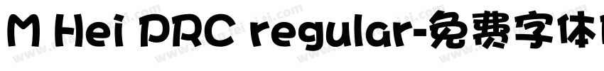 M Hei PRC regular字体转换